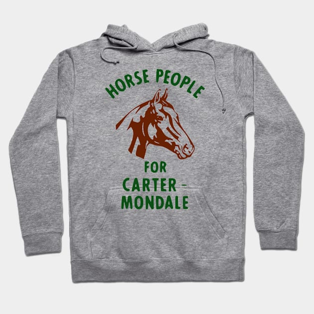 Jimmy Carter Retro Political Campaign Button Horse People For Carter & Mondale Hoodie by Yesteeyear